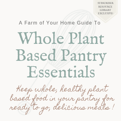 whole plant based pantry essentials